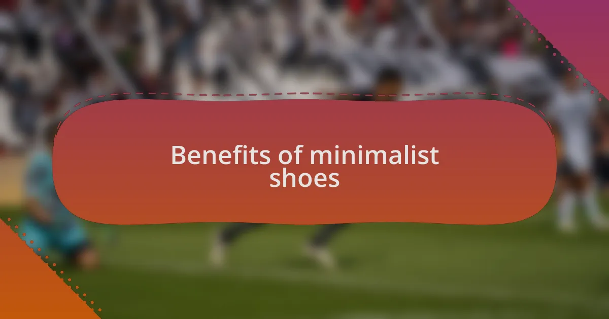 Benefits of minimalist shoes