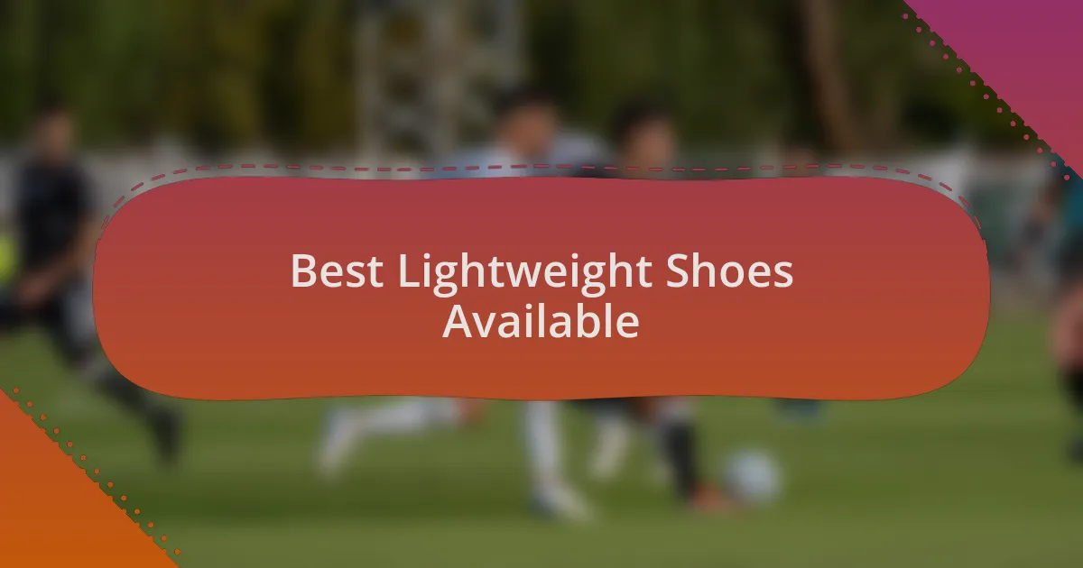 Best Lightweight Shoes Available