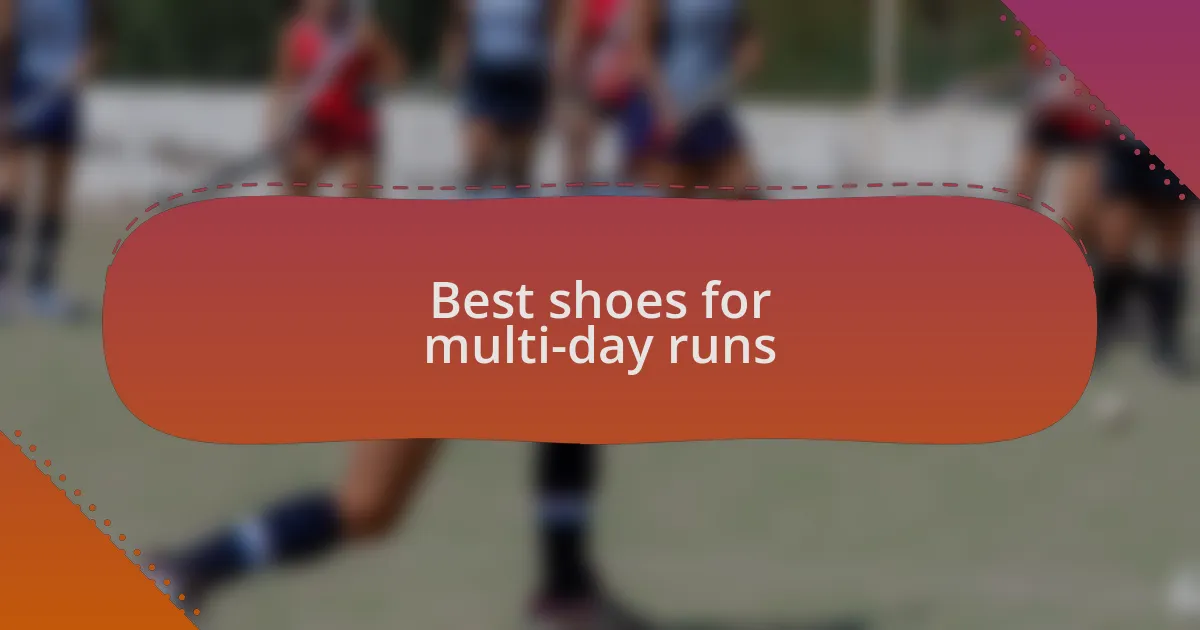 Best shoes for multi-day runs