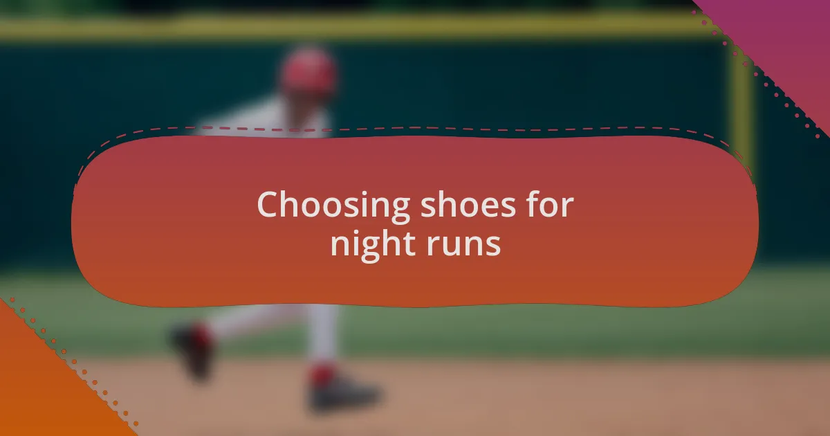 Choosing shoes for night runs