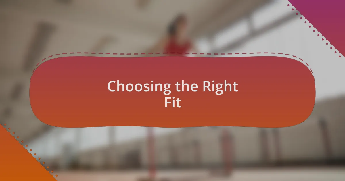 Choosing the Right Fit