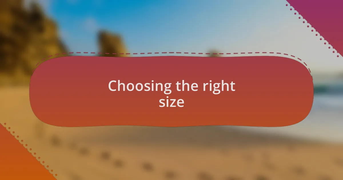 Choosing the right size