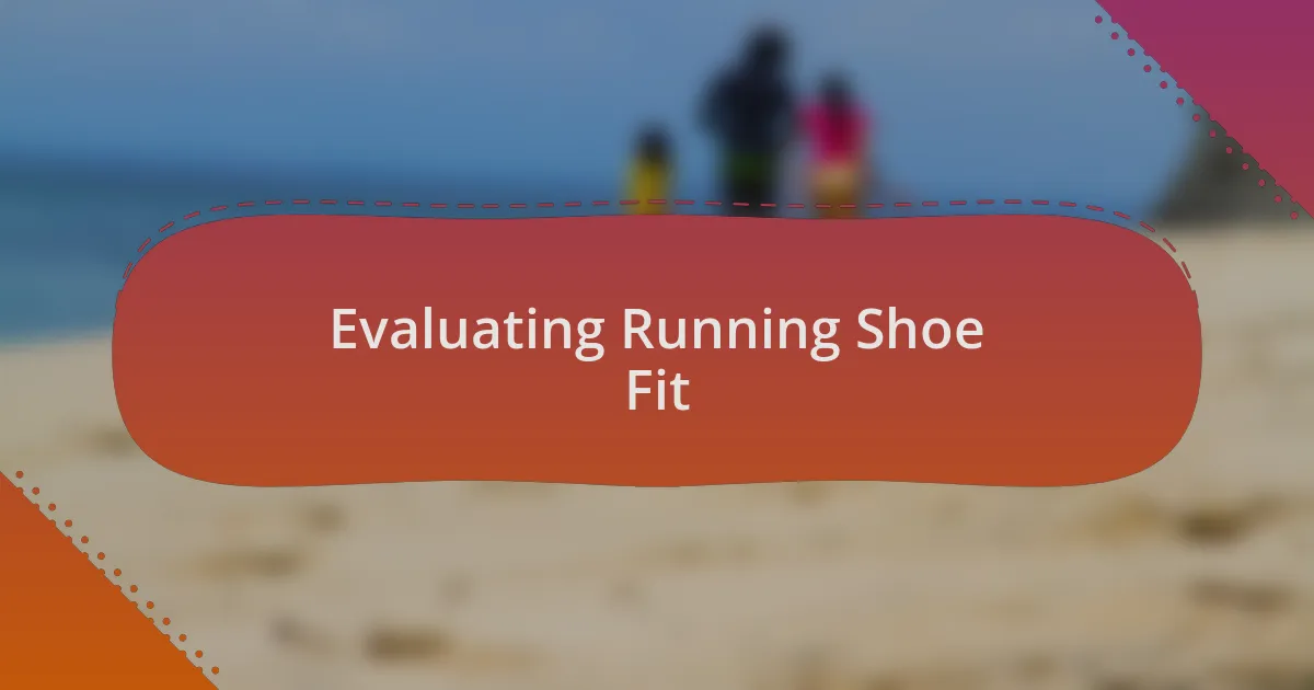 Evaluating Running Shoe Fit