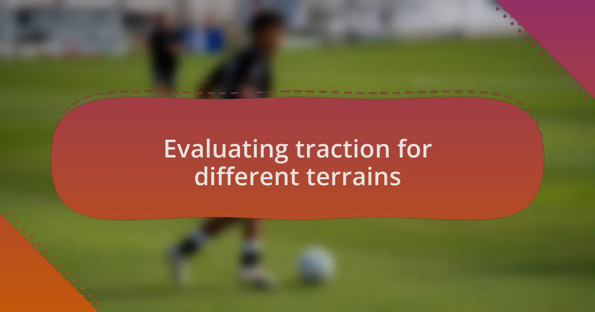 Evaluating traction for different terrains