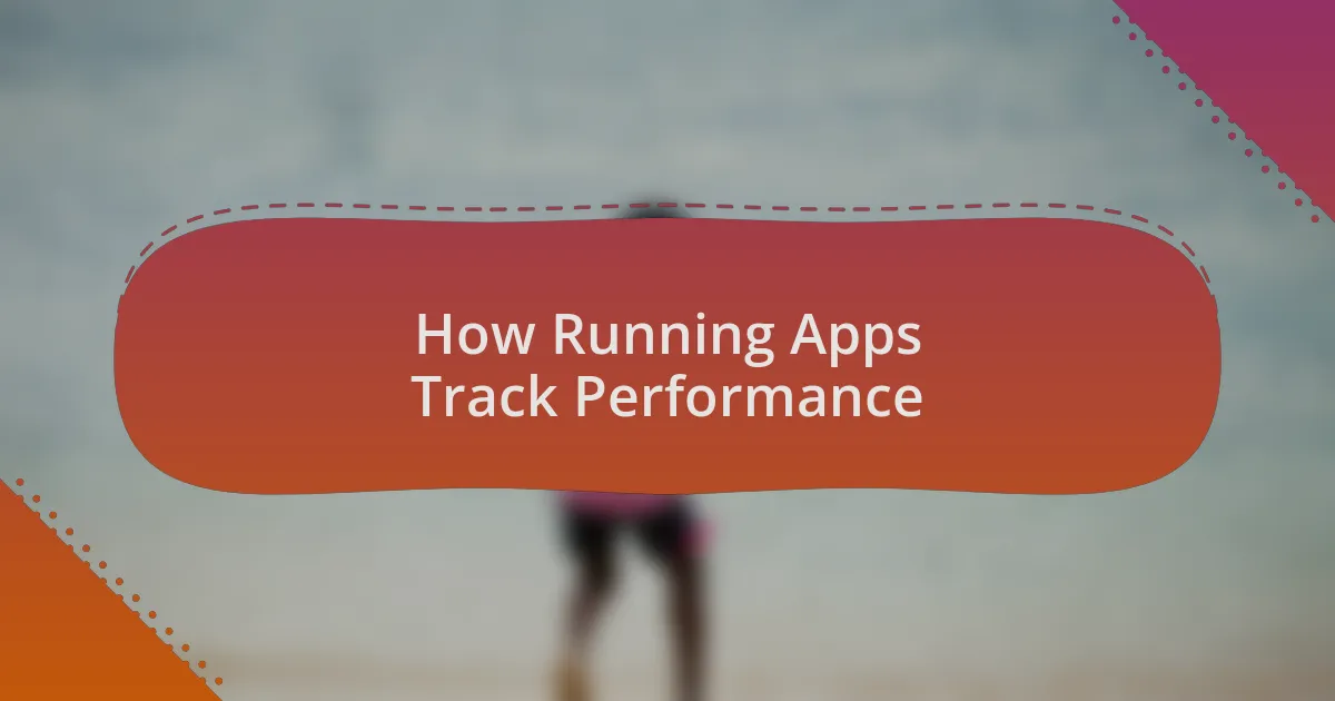 How Running Apps Track Performance