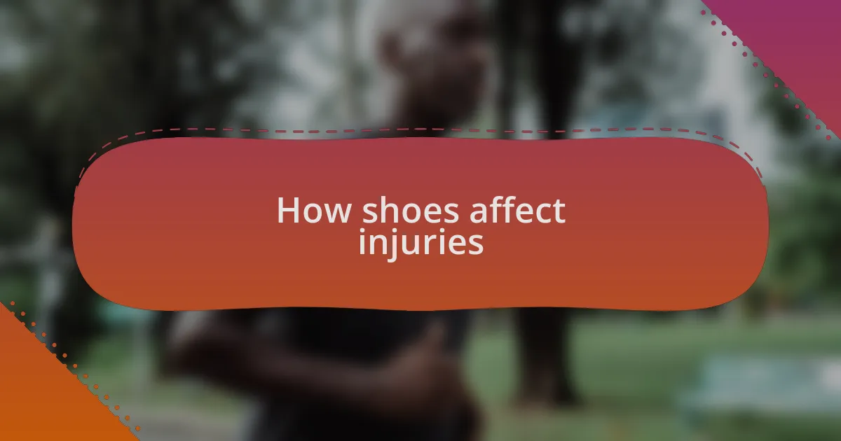 How shoes affect injuries
