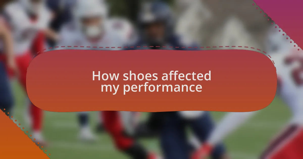 How shoes affected my performance