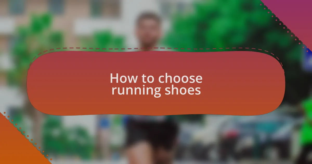 How to choose running shoes