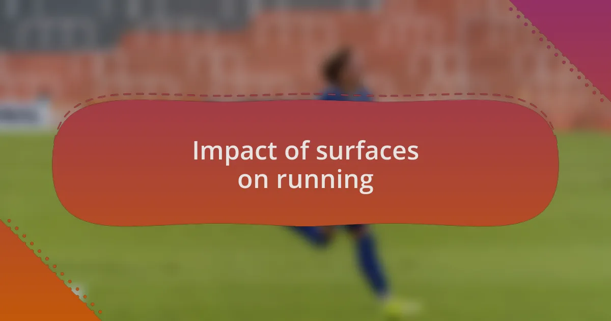 Impact of surfaces on running