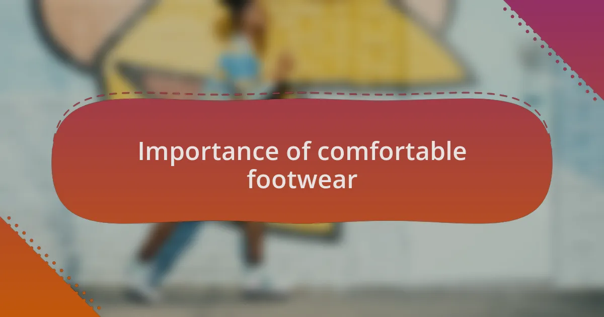 Importance of comfortable footwear