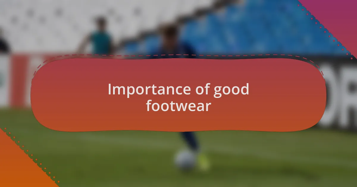Importance of good footwear