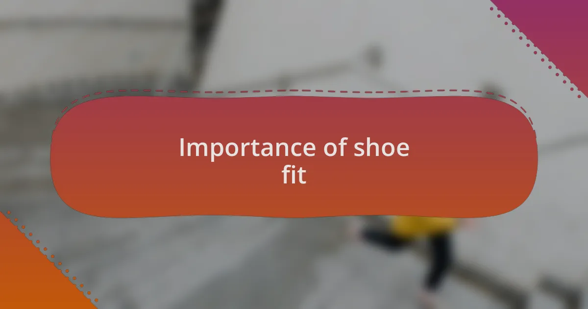 Importance of shoe fit