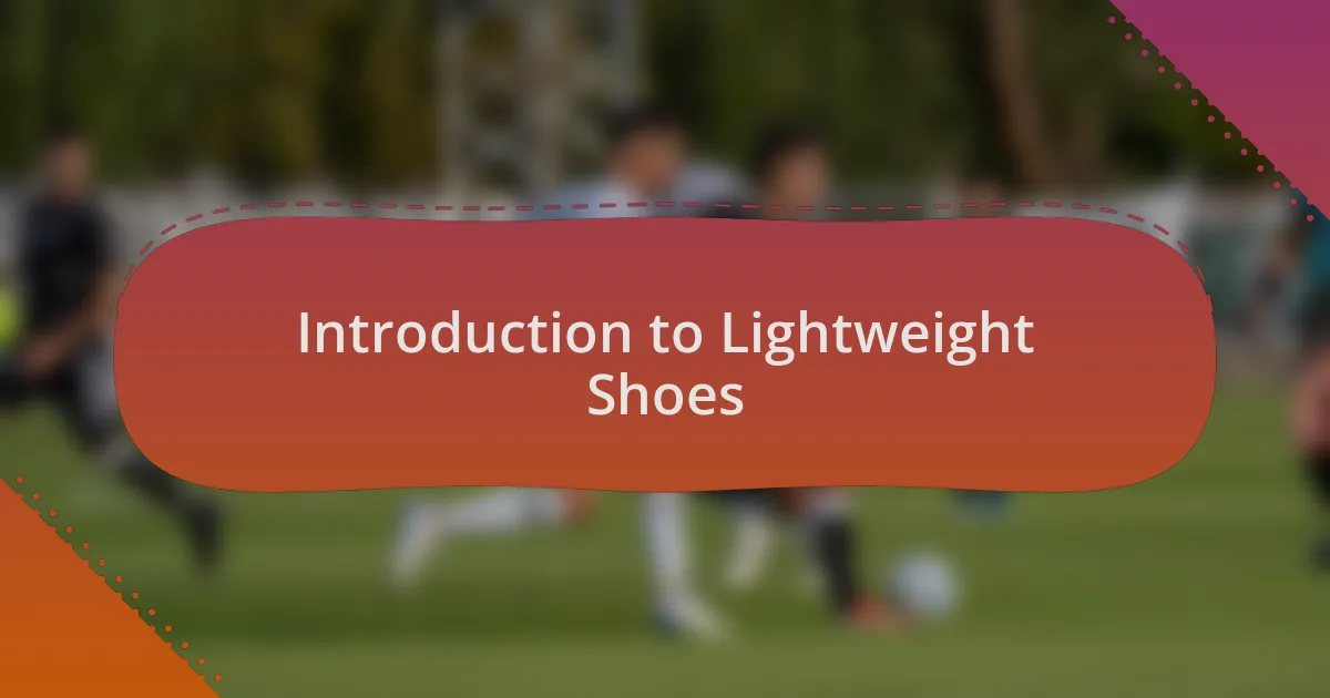 Introduction to Lightweight Shoes