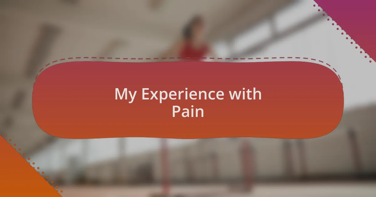 My Experience with Pain