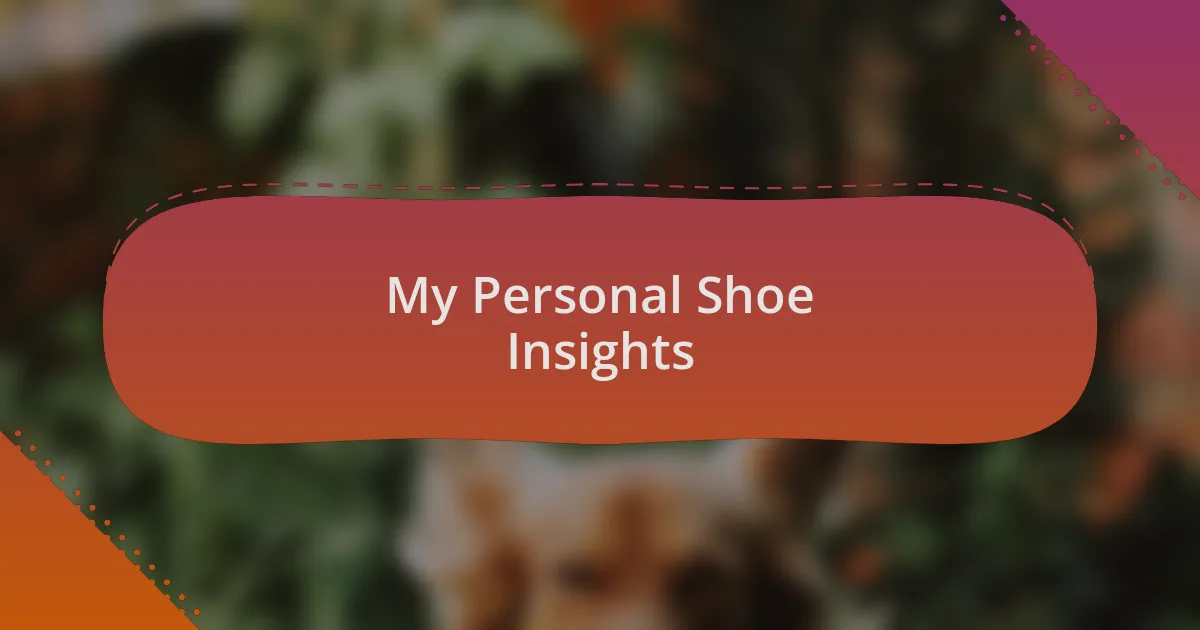 My Personal Shoe Insights