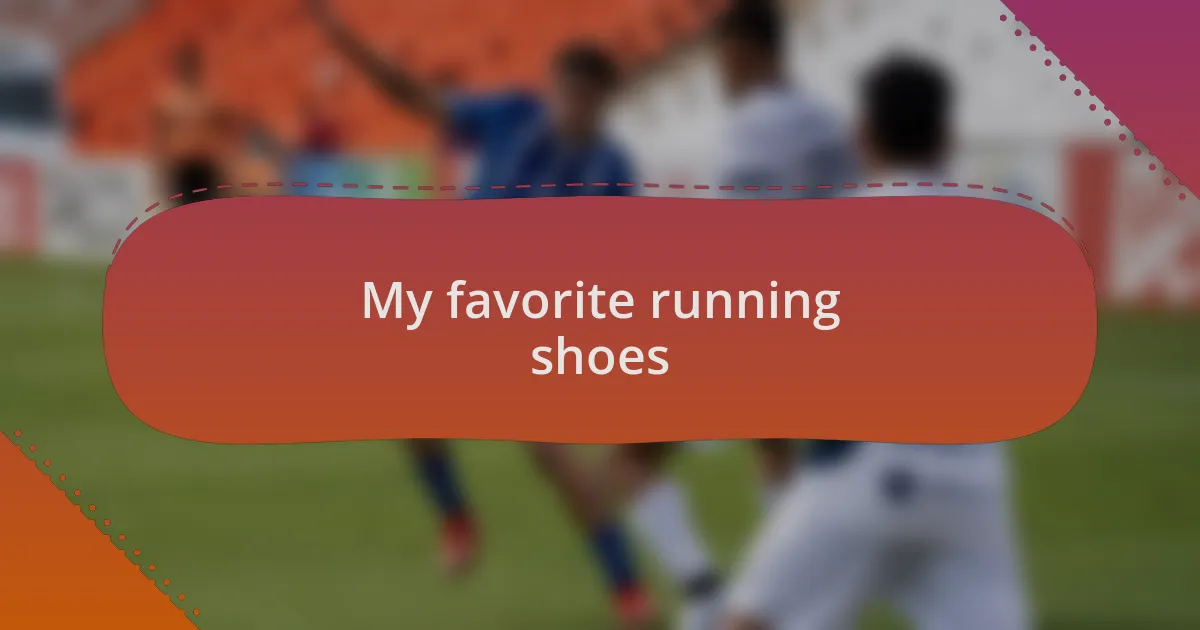 My favorite running shoes