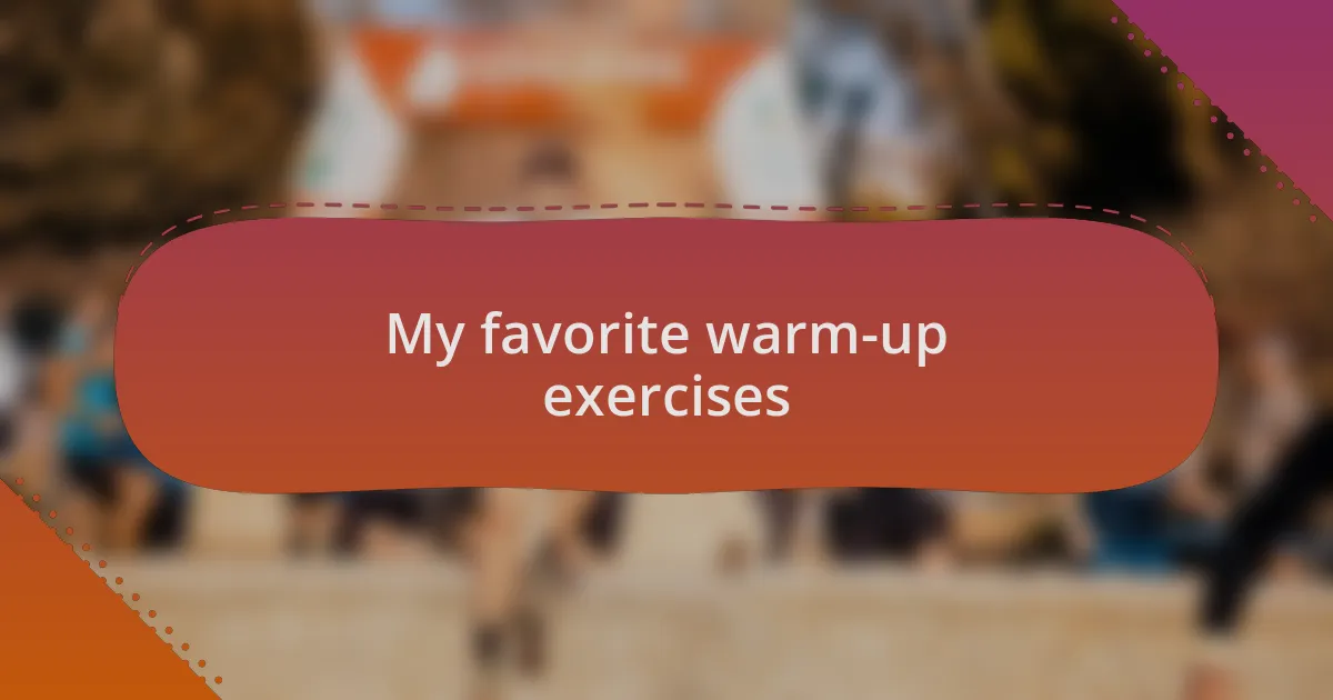 My favorite warm-up exercises