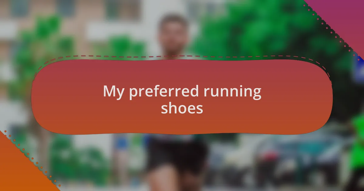 My preferred running shoes