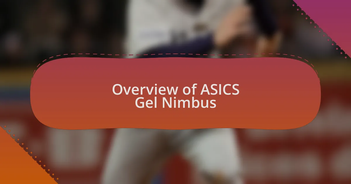 Overview of ASICS Gel Nimbus