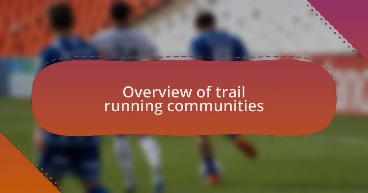 Overview of trail running communities
