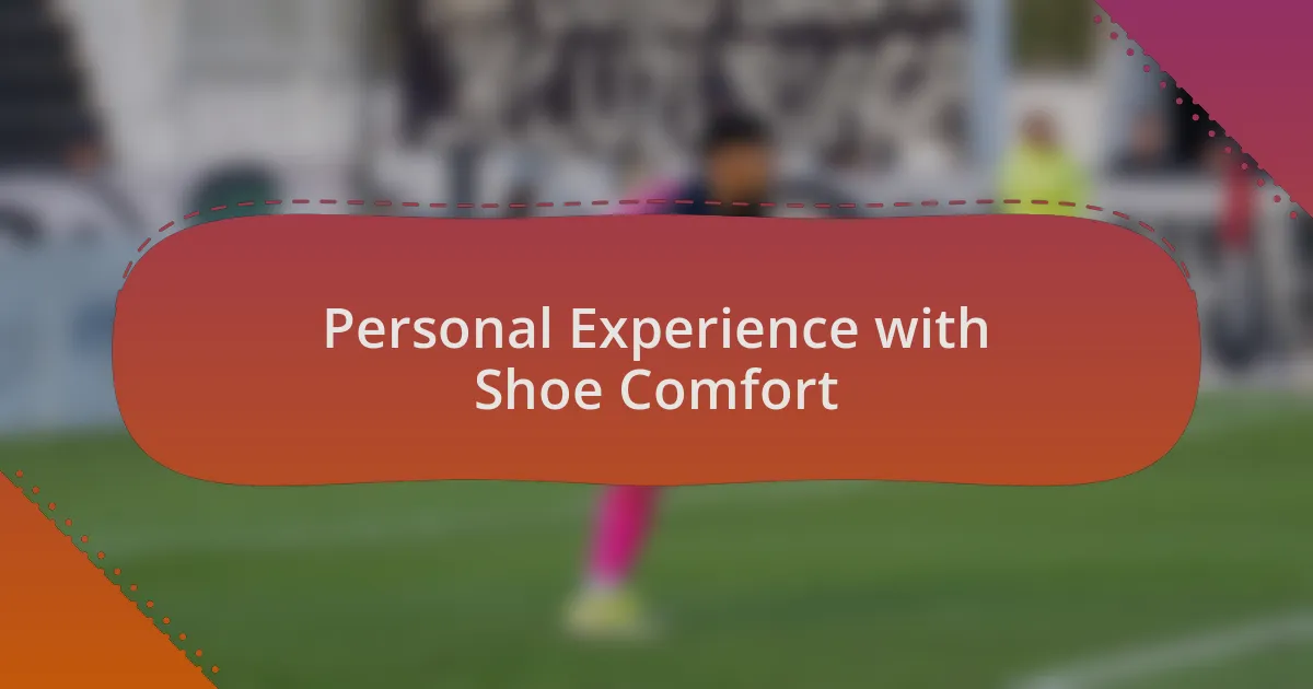 Personal Experience with Shoe Comfort