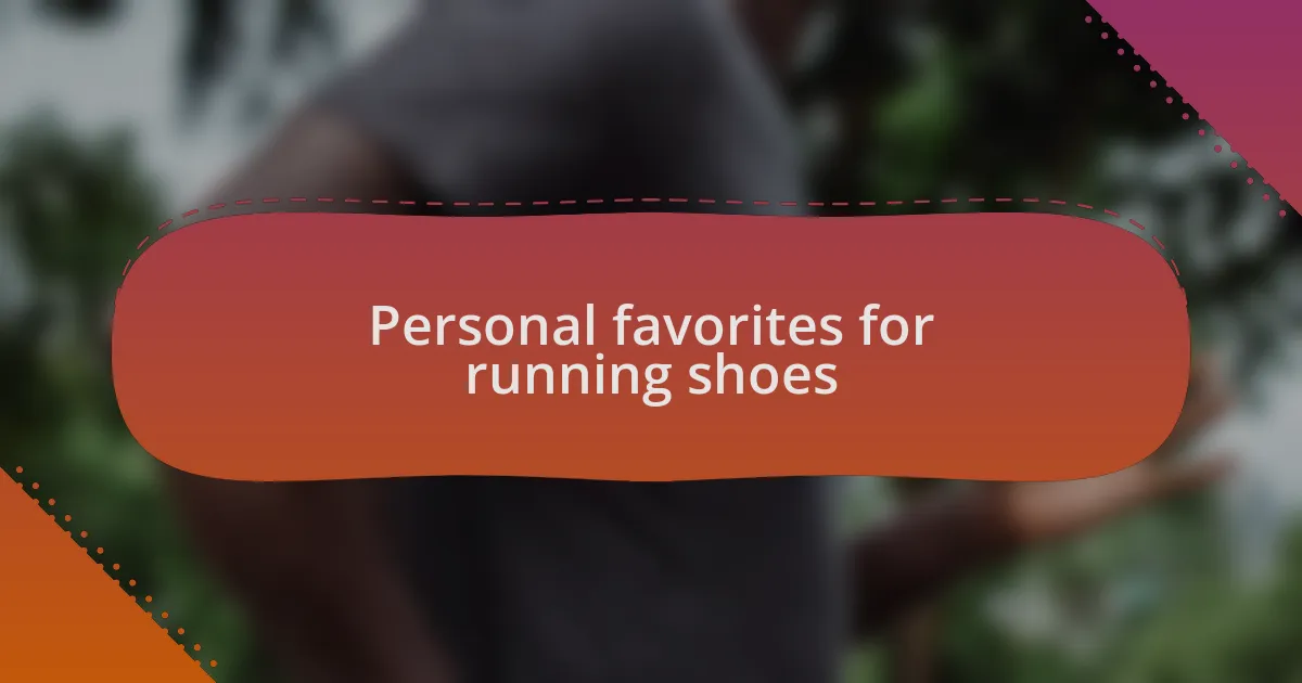 Personal favorites for running shoes