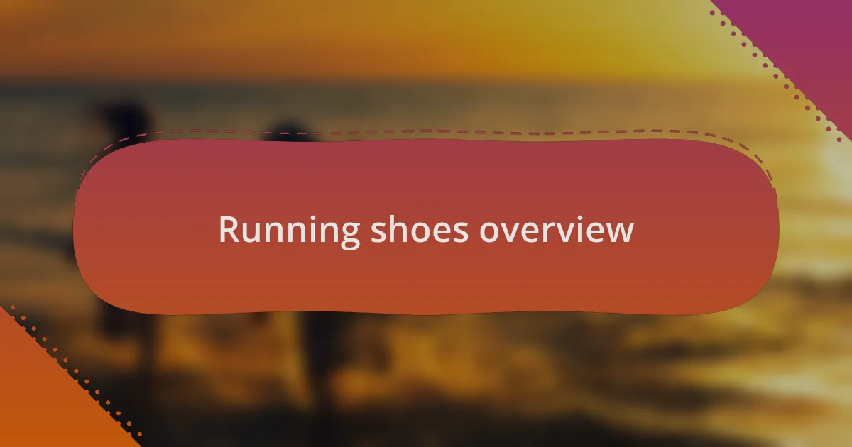 Running shoes overview