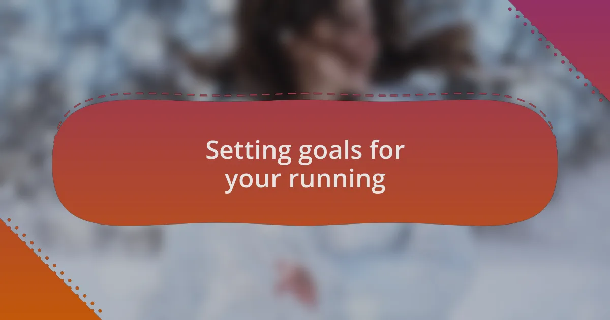 Setting goals for your running