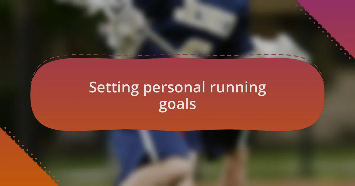 Setting personal running goals