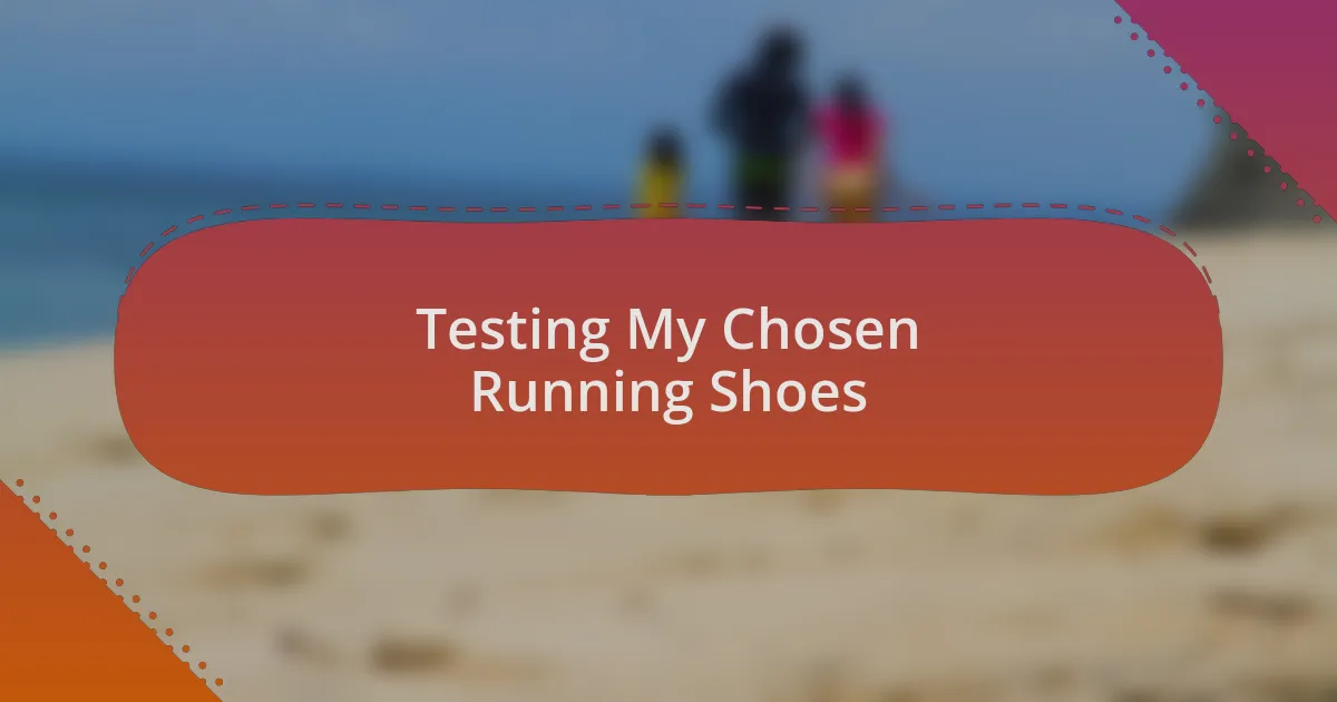 Testing My Chosen Running Shoes